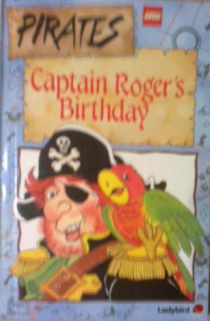Seller image for Lego Pirates. Captain Roger's Birthday for sale by Versandantiquariat Jena