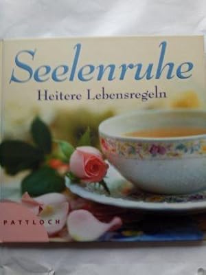 Seller image for Seelenruhe heitere Lebensregeln for sale by Versandantiquariat Jena