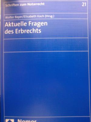 Imagen del vendedor de Schriften zum Notarrecht 21: Aktuelle Fragen des Erbrechts a la venta por Versandantiquariat Jena