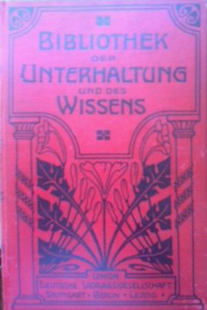 Bild des Verkufers fr Bibliothek der Unterhaltung und des Wissens, Jahrgang 1906, erster Band 1 zum Verkauf von Versandantiquariat Jena