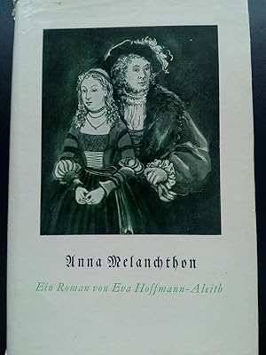 Bild des Verkufers fr Anna Melanchthon. signiert zum Verkauf von Versandantiquariat Jena