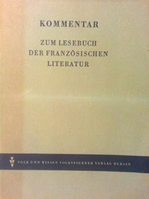 Bild des Verkufers fr Kommentar zum Lesebuch der franzsischen Literatur zum Verkauf von Versandantiquariat Jena