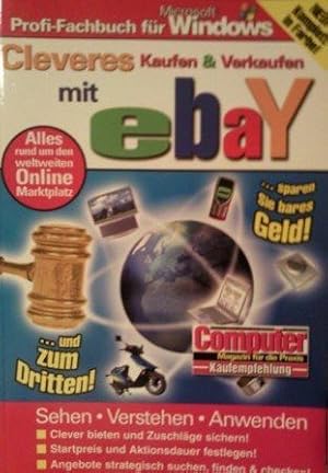 Bild des Verkufers fr Cleveres Kaufen & Verkaufen mit ebay : sehen, verstehen, anwenden - komplett in Farbe zum Verkauf von Versandantiquariat Jena