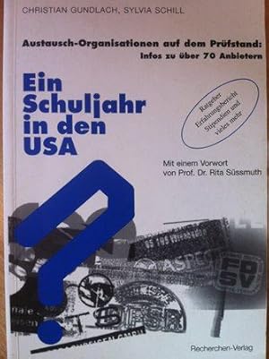 Seller image for Ein Schuljahr in den USA: Austausch-Organisationen auf dem Prfstand: Infos zu ber 70 Anbietern for sale by Versandantiquariat Jena