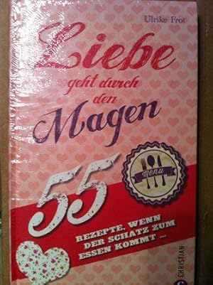 Seller image for Liebe geht durch den Magen - 55 Rezepte, wenn der Schatz zum Essen kommt ? for sale by Versandantiquariat Jena