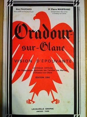 Image du vendeur pour Oradour Sur-Glane. Vision D'pouvante - Ouvrage Officiel mis en vente par Versandantiquariat Jena