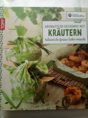 Image du vendeur pour Aromatische Geschenke mit Krutern - Kulinarische Gensse lecker verpackt mis en vente par Versandantiquariat Jena