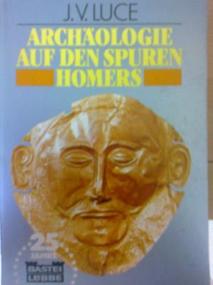 Bild des Verkufers fr Archologie auf den Spuren Homers zum Verkauf von Versandantiquariat Jena
