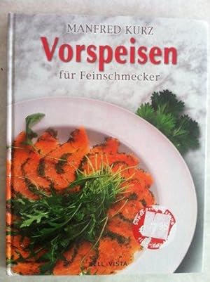 Seller image for Vorspeisen fr Feinschmecker : meisterhafte Rezepte, die leicht gelingen for sale by Versandantiquariat Jena