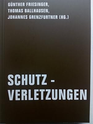 Bild des Verkufers fr Schutzverletzungen : Legitimation medialer Gewalt zum Verkauf von Versandantiquariat Jena