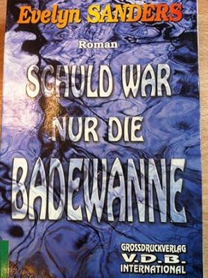 Bild des Verkufers fr Schuld war nur die Badewanne. Grodruck zum Verkauf von Versandantiquariat Jena