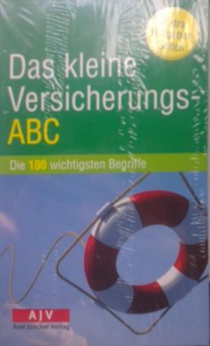 Immagine del venditore per Das kleine Versicherungs-ABC - Die 100 wichtigsten Begriffe venduto da Versandantiquariat Jena