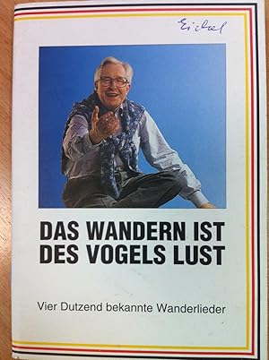 Bild des Verkufers fr Das Wandern ist des Vogels Lust - Vier Dutzend bekannte Wanderlieder zum Verkauf von Versandantiquariat Jena