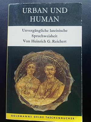 Imagen del vendedor de Urban und human : Unvergngliche lateinische Spruchweisheit a la venta por Versandantiquariat Jena