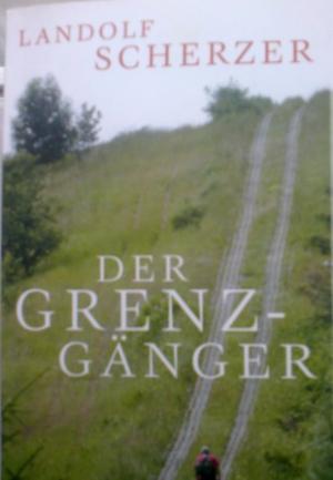 Seller image for Der Grenz-Gnger for sale by Versandantiquariat Jena