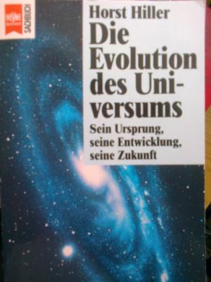 Seller image for Die Evolution des Universums : sein Ursprung, seine Entwicklung, seine Zukunft for sale by Versandantiquariat Jena
