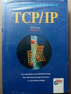 Imagen del vendedor de TCP/IP. Das Einsteigerseminar TCP-IP : der methodische und ausfhrliche Einstieg ; ber 400 Seiten Einsteiger-Know-how a la venta por Versandantiquariat Jena