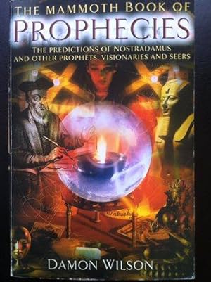 Seller image for The Mammoth Book of Prophecies: The Predictions of Nostradamus and Other Prophets, Visionaries and Seers for sale by Versandantiquariat Jena