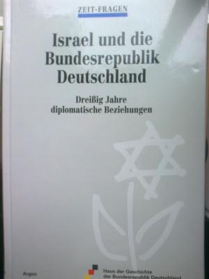 Bild des Verkufers fr Israel und die Bundesrepublik Deutschland. Dreissig Jahre diplomatische Beziehungen zum Verkauf von Versandantiquariat Jena