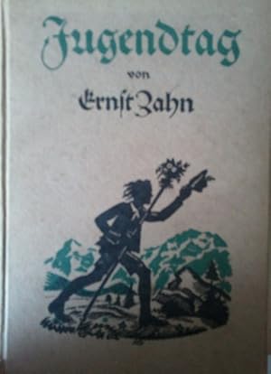 Bild des Verkufers fr Jugendtag Ein Lesebuch von Ernst Zahn. Mit 8 Bildern von Karl Sigrist. zum Verkauf von Versandantiquariat Jena