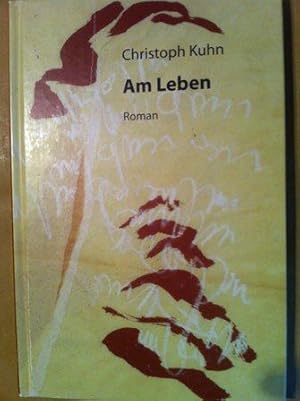 Seller image for Am Leben for sale by Versandantiquariat Jena