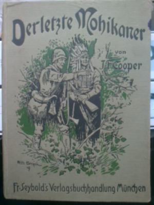 Imagen del vendedor de Der letzte Mohikaner. Seybold's Jugenbcher Band 5 a la venta por Versandantiquariat Jena