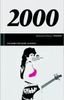 Seller image for 2000 - Ein Jahr und seine 20 Songs. 50 Jahre Popmusik Buch und CD for sale by Versandantiquariat Jena