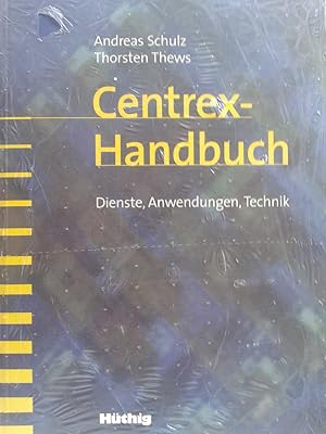 Bild des Verkufers fr Centrex-Handbuch : Dienste, Anwendungen, Technik zum Verkauf von Versandantiquariat Jena