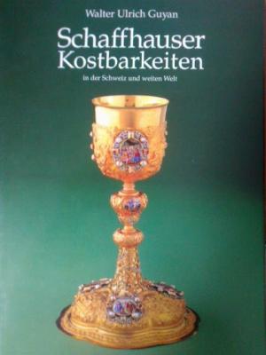 Seller image for Schaffhauser Kostbarkeiten in der Schweiz und weiten Welt for sale by Versandantiquariat Jena