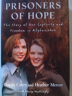 Bild des Verkufers fr Prisoners of Hope: The Story of Our Captivity and Escape in Afghanistan zum Verkauf von Versandantiquariat Jena