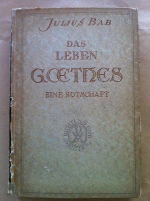 Bild des Verkufers fr Das Leben Goethes - eine Botschaft zum Verkauf von Versandantiquariat Jena