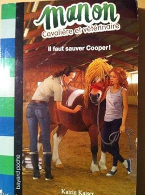 Image du vendeur pour Manon Cavalire Et Vtrinaire Tome 1 - Il Faut Sauver Cooper ! mis en vente par Versandantiquariat Jena