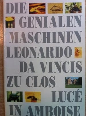 Image du vendeur pour Die genialen Maschinen Leonardo da Vincis zu Clos Luc in amboise mis en vente par Versandantiquariat Jena