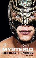 Bild des Verkufers fr Rey Mysterio: Behind the Mask (WWE) zum Verkauf von Versandantiquariat Jena