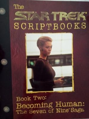 Seller image for Star Trek. The Seven of Nine Saga: Script Book #2. Becoming Human for sale by Versandantiquariat Jena