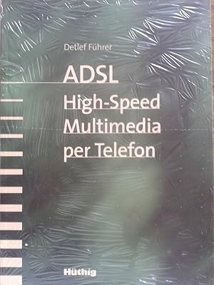 Imagen del vendedor de ADSL - High-Speed Multimedia per Telefon a la venta por Versandantiquariat Jena