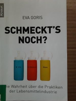 Bild des Verkufers fr Schmeckt's noch? - Die Wahrheit ber die Praktiken der Lebensmittelindustrie zum Verkauf von Versandantiquariat Jena