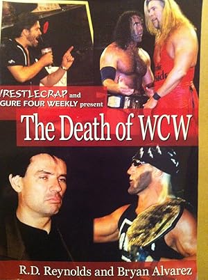 Seller image for The Death of WCW. Wrestlecrap and Figure Four Weekly Present . . . for sale by Versandantiquariat Jena