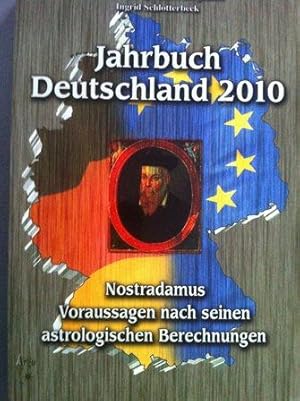 Image du vendeur pour Jahrbuch Deutschland 2010 - Nostradamus - Voraussagen nach seinen astrologischen Berechnungen mis en vente par Versandantiquariat Jena