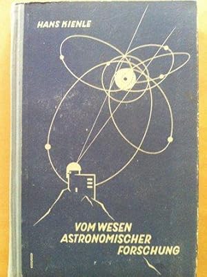 Bild des Verkufers fr Vom Wesen astronomischer Forschung. Aufstze und Vortrge zum Verkauf von Versandantiquariat Jena