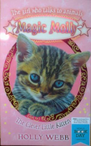 Bild des Verkufers fr Magic Molly. The Girl who talks to Animals. The Clever Little Kitten zum Verkauf von Versandantiquariat Jena