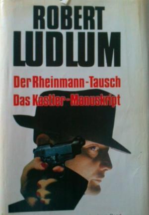 Bild des Verkufers fr Doppelband: Der Rheinmann Tausch & Das Kastler Manuskript zum Verkauf von Versandantiquariat Jena