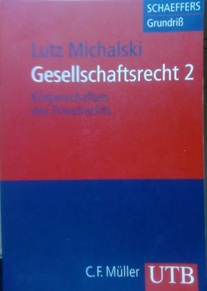 Immagine del venditore per Gesellschaftsrecht 2 Krperschaften des Privatrechts venduto da Versandantiquariat Jena