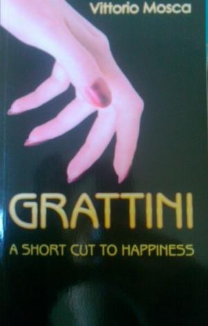 Immagine del venditore per Grattini: A Short Cut to Happiness venduto da Versandantiquariat Jena