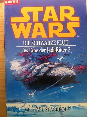 Seller image for Star Wars. Das Erbe der Jedi-Ritter 2 - Die schwarze Flut for sale by Versandantiquariat Jena