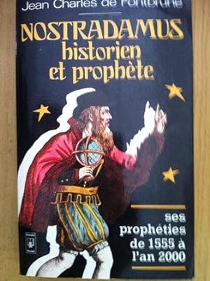 Bild des Verkufers fr Nostradamus, historien et prophte : Les prophties de 1555  l'an 2000. franais zum Verkauf von Versandantiquariat Jena