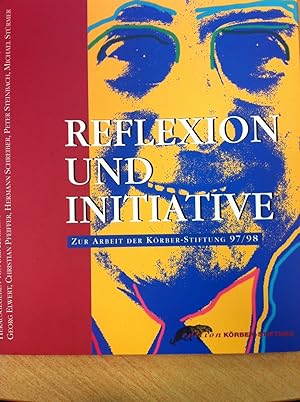 Bild des Verkufers fr Reflexion und Initiative : zur Arbeit der Krber-Stiftung 1997/98 zum Verkauf von Versandantiquariat Jena