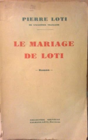 Image du vendeur pour Le mariage de Loti. mis en vente par Versandantiquariat Jena