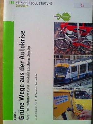 Image du vendeur pour Grne Wege aus der Autokrise - Vom Autobauer zum Mobilittsdienstleister. Ein Strategiepapier mis en vente par Versandantiquariat Jena