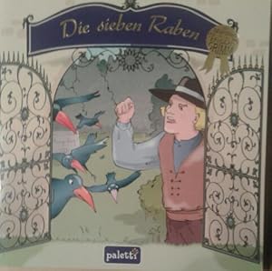 Bild des Verkufers fr Die sieben Raben. Ein Mrchen nach den Brdern Grimm zum Verkauf von Versandantiquariat Jena